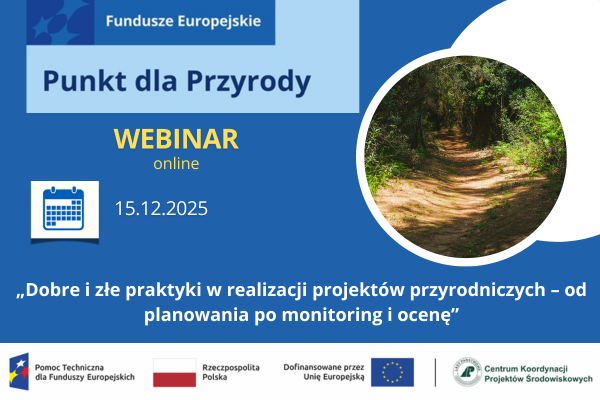 Dobre i złe praktyki w realizacji projektów przyrodniczych – od planowania po monitoring i ocenę