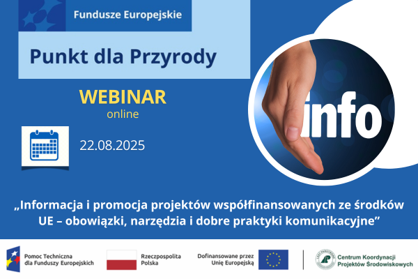 Webinar „Informacja i promocja projektów współfinansowanych ze środków UE – obowiązki, narzędzia i dobre praktyki komunikacyjne”