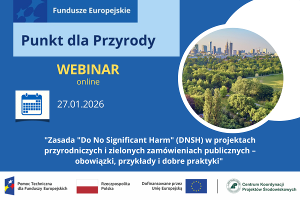 Zasada „Do No Significant Harm” (DNSH) w projektach przyrodniczych i zielonych zamówieniach publicznych
